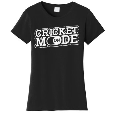 Cricket Mode On Cricket Player Cricketer Women's T-Shirt