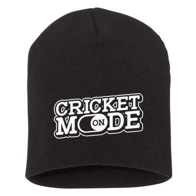 Cricket Mode On Cricket Player Cricketer Short Acrylic Beanie