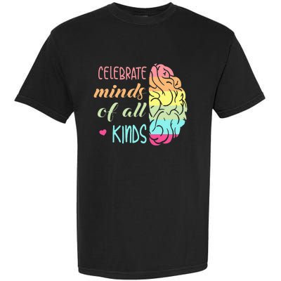 Celebrate Minds Of All Kinds Neurodiversity Autism Awareness Garment-Dyed Heavyweight T-Shirt