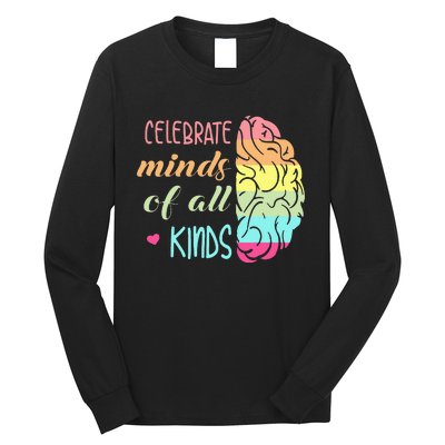 Celebrate Minds Of All Kinds Neurodiversity Autism Awareness Long Sleeve Shirt