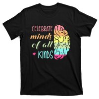 Celebrate Minds Of All Kinds Neurodiversity Autism Awareness T-Shirt