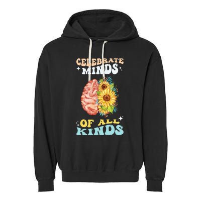 Celebrate Minds of All Kinds Neurodiversity Autism Garment-Dyed Fleece Hoodie