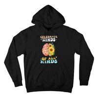 Celebrate Minds of All Kinds Neurodiversity Autism Hoodie