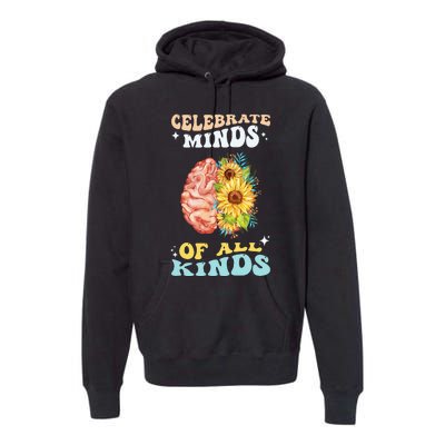 Celebrate Minds of All Kinds Neurodiversity Autism Premium Hoodie