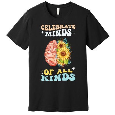 Celebrate Minds of All Kinds Neurodiversity Autism Premium T-Shirt