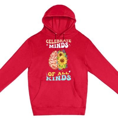 Celebrate Minds of All Kinds Neurodiversity Autism Premium Pullover Hoodie