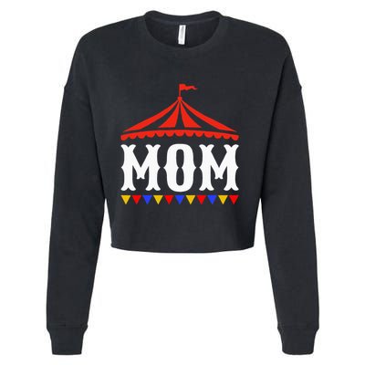 Circus Mom Of The Birthday Boy & Girl Carnival Cropped Pullover Crew
