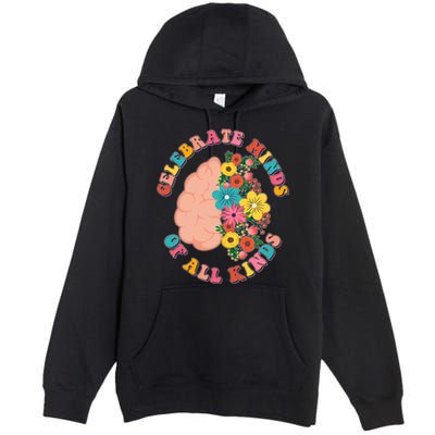 Celebrate Minds Of All Kinds Flowers Be Kind The Mind Premium Pullover Hoodie