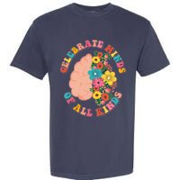 Celebrate Minds Of All Kinds Flowers Be Kind The Mind Garment-Dyed Heavyweight T-Shirt