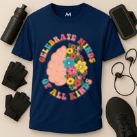 Celebrate Minds Of All Kinds Flowers Be Kind The Mind Performance Shirt