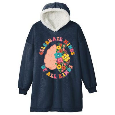 Celebrate Minds Of All Kinds Flowers Be Kind The Mind Hooded Wearable Blanket