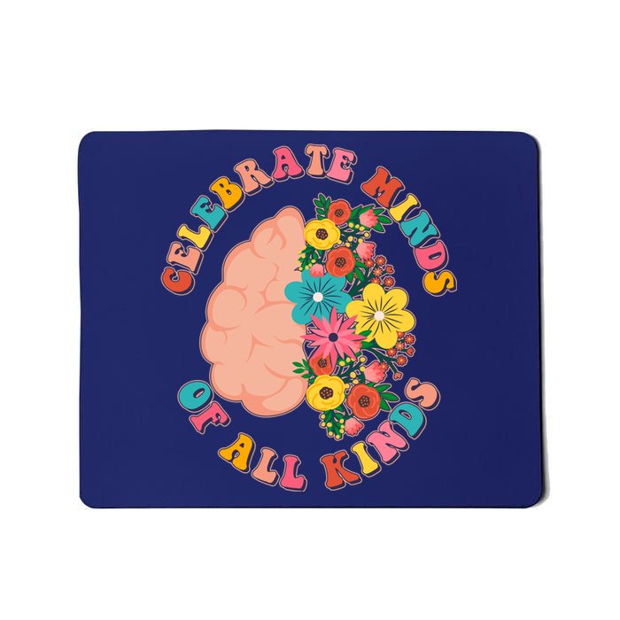 Celebrate Minds Of All Kinds Flowers Be Kind The Mind Mousepad