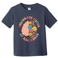 Celebrate Minds Of All Kinds Flowers Be Kind The Mind Toddler T-Shirt