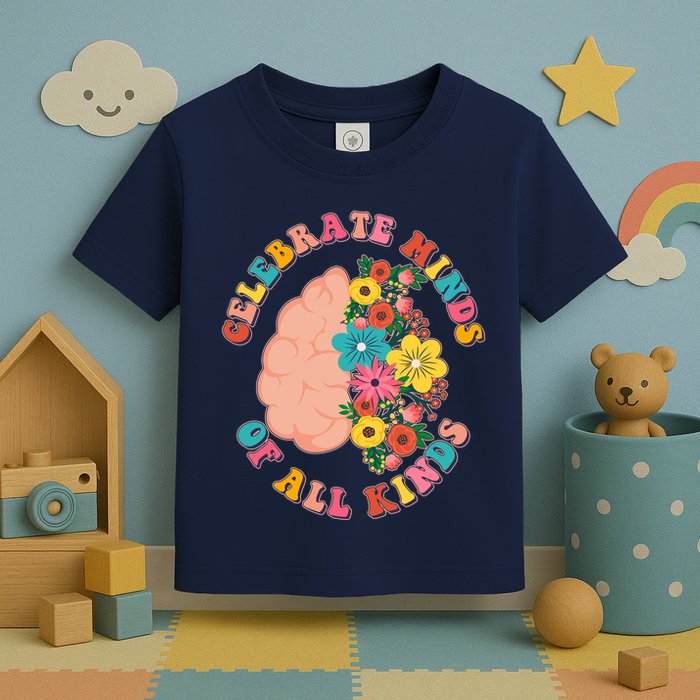 Celebrate Minds Of All Kinds Flowers Be Kind The Mind Toddler T-Shirt