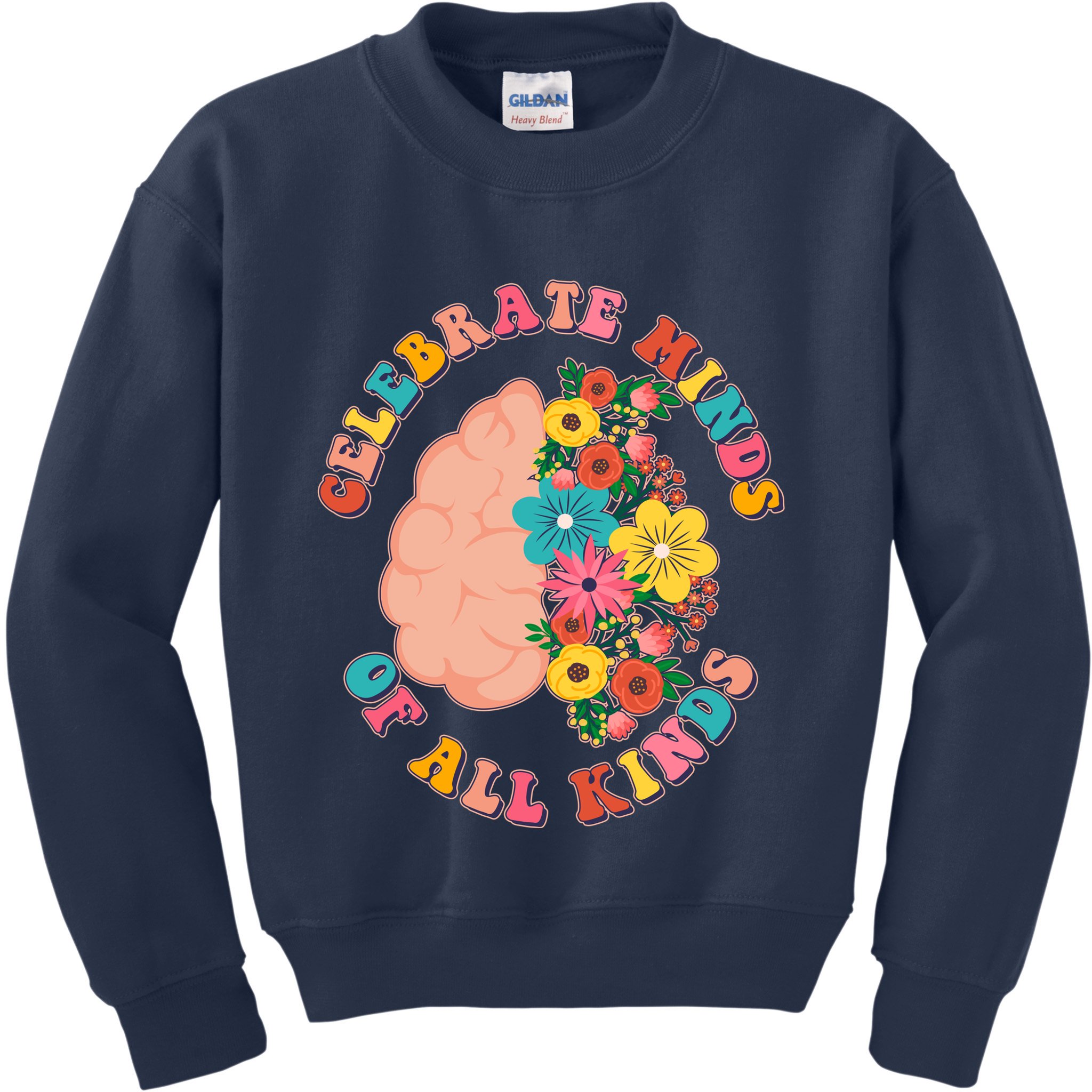 Celebrate Minds Of All Kinds Flowers Be Kind The Mind Kids Sweatshirt