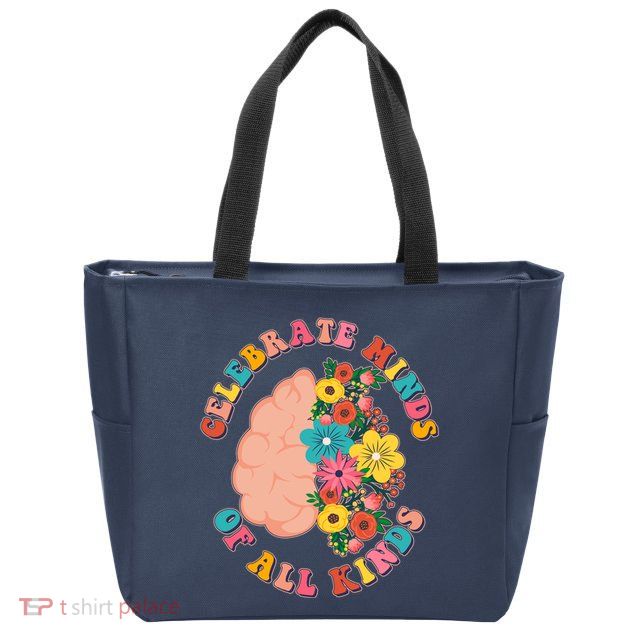 Celebrate Minds Of All Kinds Flowers Be Kind The Mind Zip Tote Bag