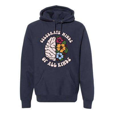 Celebrate Minds Of All Kinds Autism Awareness Premium Hoodie