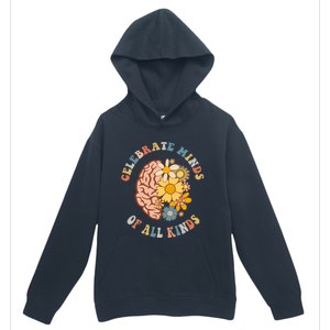 Celebrate Minds Of All Kinds Neurodiversity Autism Urban Pullover Hoodie