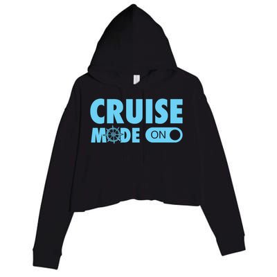 Cruise Mode On Cruise Ship Family Vacation On Button Gift Crop Fleece Hoodie