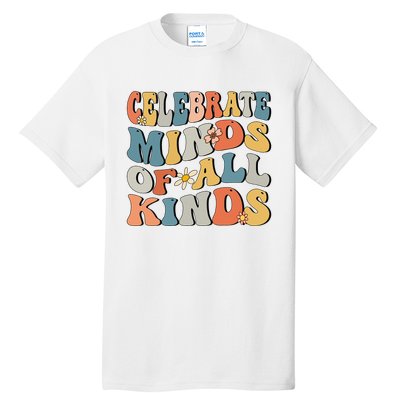 Celebrate Minds Of All Kinds Tall T-Shirt