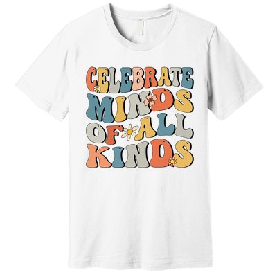 Celebrate Minds Of All Kinds Premium T-Shirt