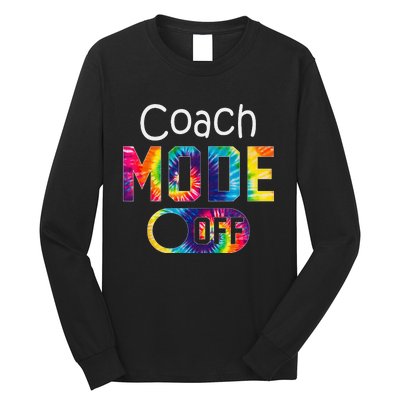 Coach Mode Off Happy Last Day Of School Tie Dye Summer Long Sleeve Shirt