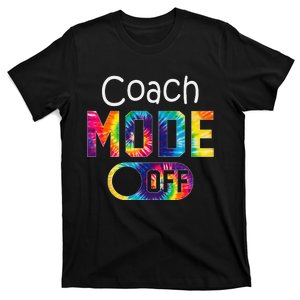 Coach Mode Off Happy Last Day Of School Tie Dye Summer T-Shirt