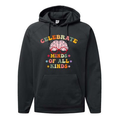 Celebrate Minds Of All Kinds Mental Health Autism Awareness Performance Fleece Hoodie