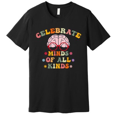 Celebrate Minds Of All Kinds Mental Health Autism Awareness Premium T-Shirt