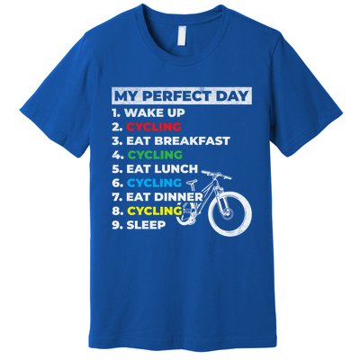 Cyclists My Perfect Day Mountain Biking Cycling Day Plan Gift Premium T-Shirt