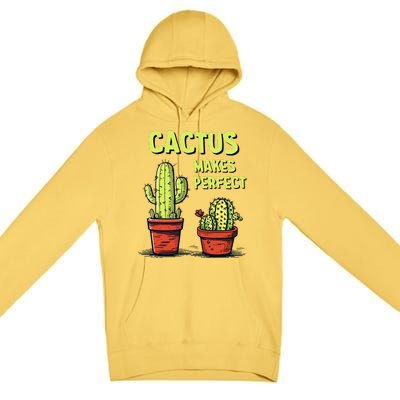 Cactus Makes Perfect For Succulent Premium Pullover Hoodie