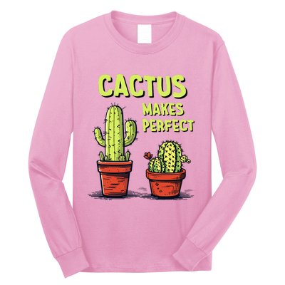 Cactus Makes Perfect For Succulent Long Sleeve Shirt