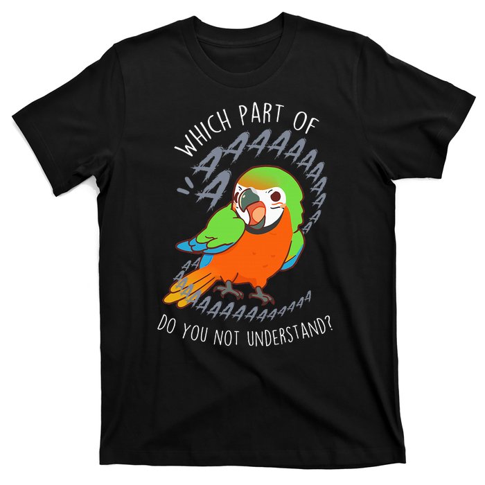 Catalina Macaw Parrot Aaa Funny Cute Pet Hybrid Bird Mom Dad T-Shirt