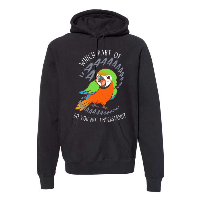 Catalina Macaw Parrot Aaa Funny Cute Pet Hybrid Bird Mom Dad Premium Hoodie