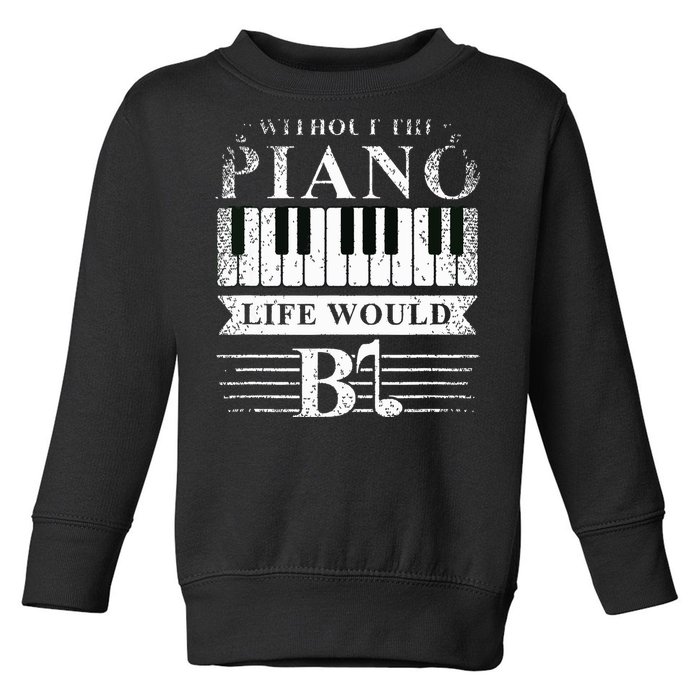 Classical Music Piano Player Gift Piano Toddler Sweatshirt