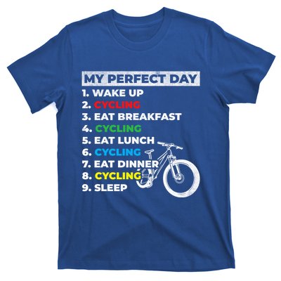 Cyclists My Perfect Day Mountain Biking Cycling Day Plan Gift T-Shirt