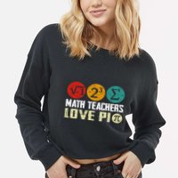 Cute Math Pi Day Math Teachers Math Lover Numbers And Pi Day Cool Gift Cropped Pullover Crew