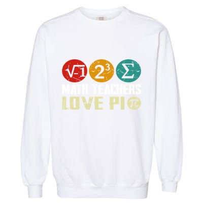 Cute Math Pi Day Math Teachers Math Lover Numbers And Pi Day Cool Gift Garment-Dyed Sweatshirt