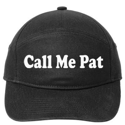 CALL ME PAT 7-Panel Snapback Hat