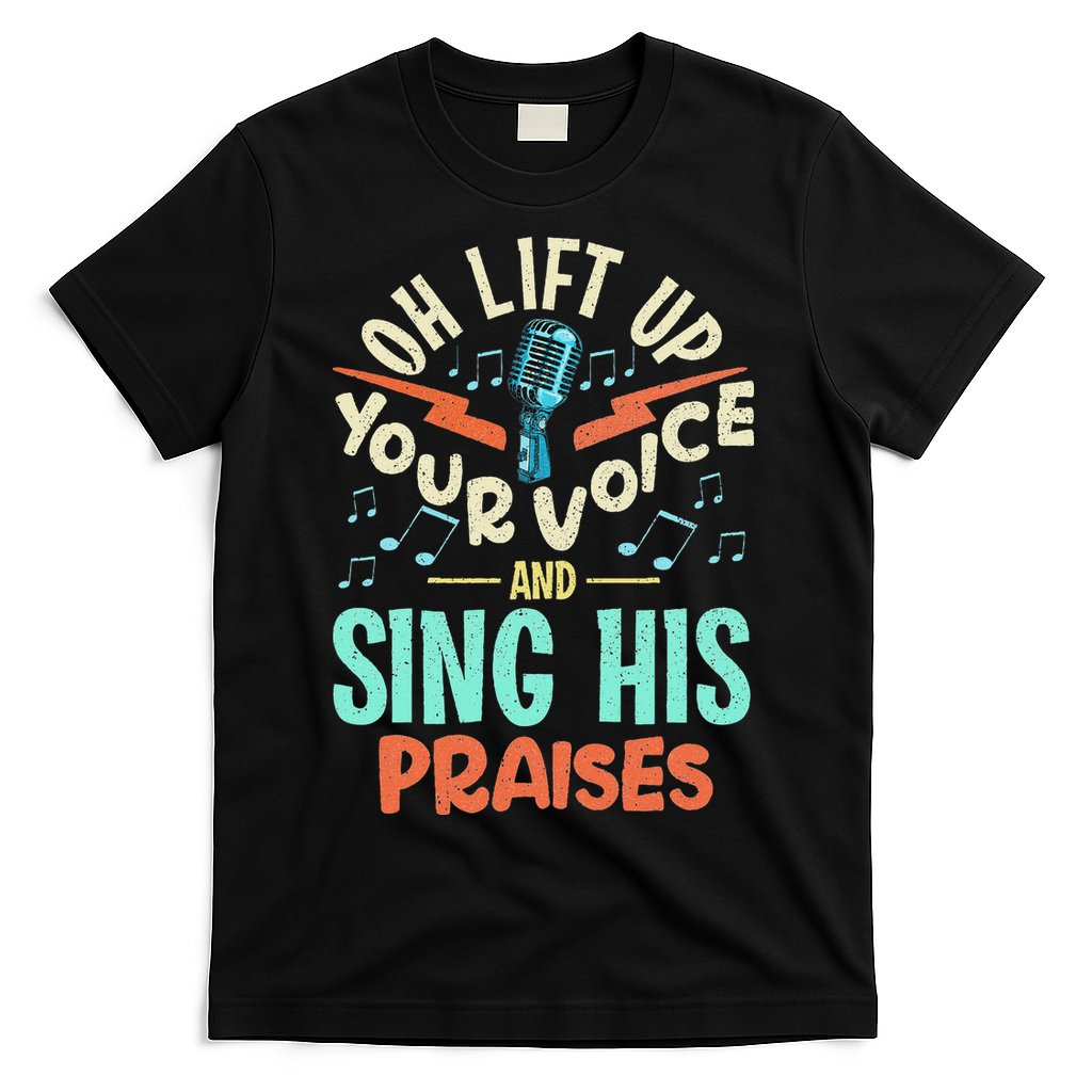 Christian Music Quote Inspirational Choir Singer Or Director T-Shirt