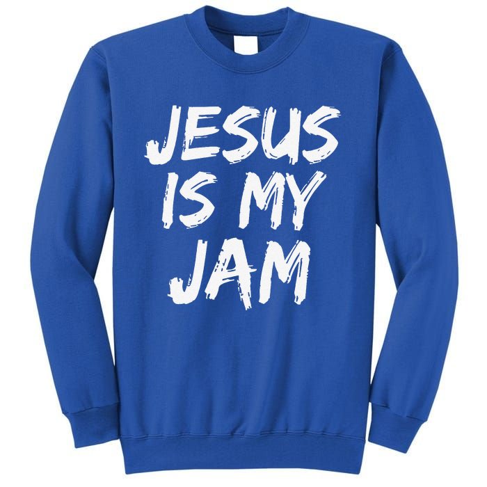 Christian Music Quote Gift For Worship Jesus Is My Jam Tall Sweatshirt