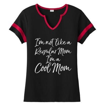 Cute Mother Quote I'm Not Like A Regular Mom I'm A Cool Mom Gift Ladies Halftime Notch Neck Tee