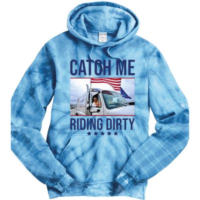 Catch Me Riding Dirty Trump Garbage Man In Trash Truck Tie Dye Hoodie