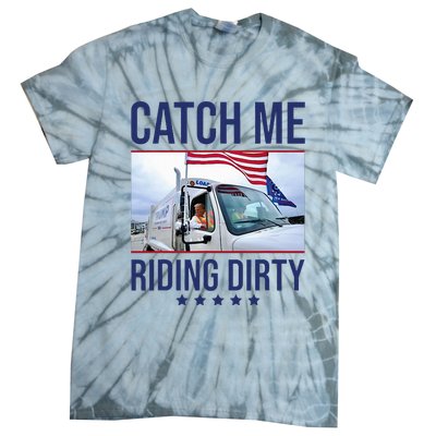 Catch Me Riding Dirty Trump Garbage Man In Trash Truck Tie-Dye T-Shirt