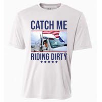 Catch Me Riding Dirty Trump Garbage Man In Trash Truck Cooling Performance Crew T-Shirt