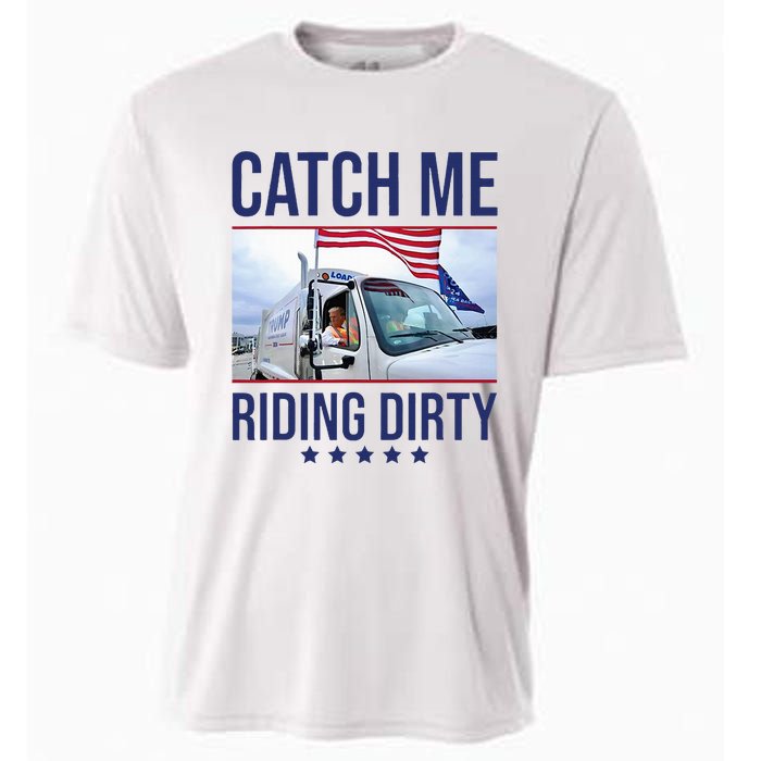 Catch Me Riding Dirty Trump Garbage Man In Trash Truck Cooling Performance Crew T-Shirt