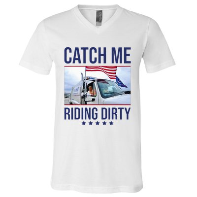 Catch Me Riding Dirty Trump Garbage Man In Trash Truck V-Neck T-Shirt