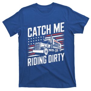 Catch Me Riding Dirty Trump Garbage 2024 T-Shirt