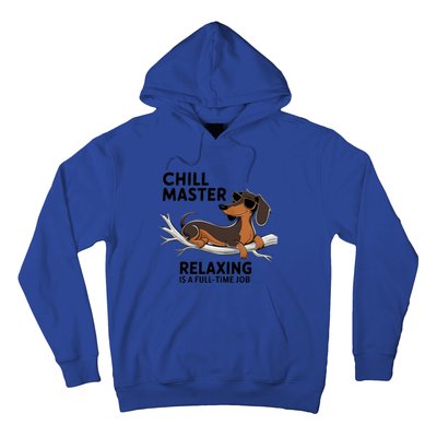 Chill Master Relaxing Is A Fulltime Job Funny Dachshund Cool Gift Hoodie