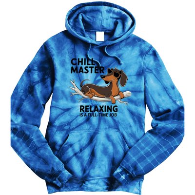 Chill Master Relaxing Is A Fulltime Job Funny Dachshund Cool Gift Tie Dye Hoodie